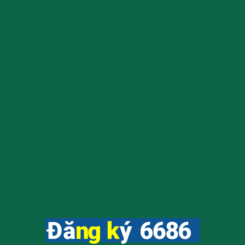 Đăng ký 6686