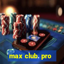 max club. pro