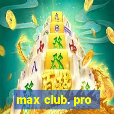 max club. pro