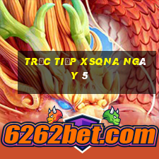 Trực tiếp XSQNA ngày 5