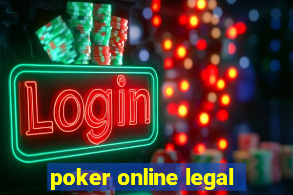 poker online legal