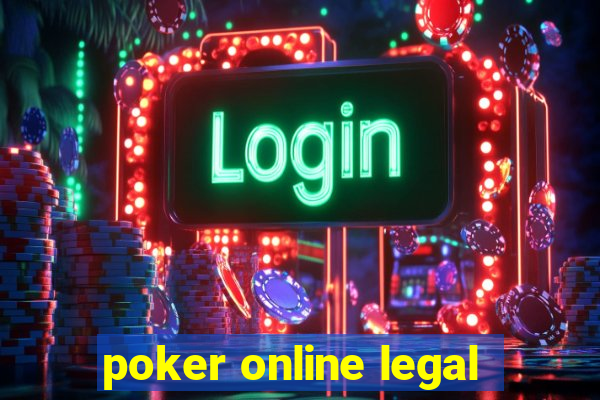 poker online legal