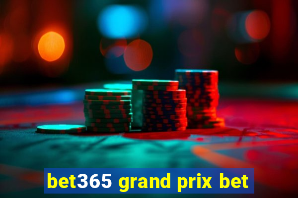 bet365 grand prix bet