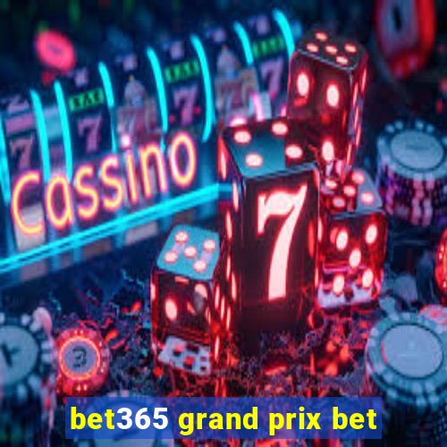 bet365 grand prix bet