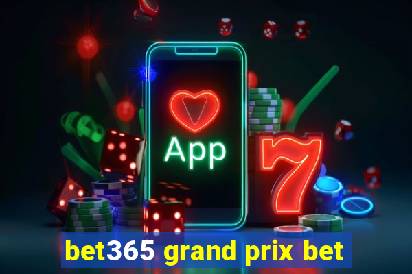 bet365 grand prix bet