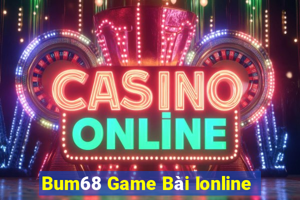 Bum68 Game Bài Ionline