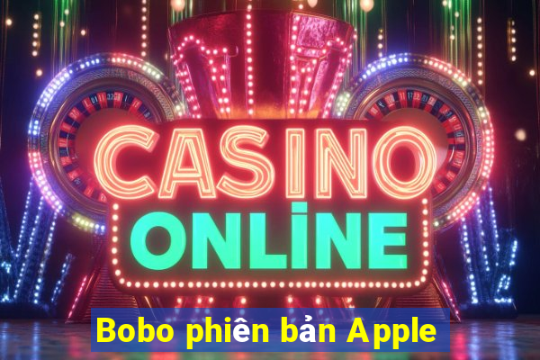 Bobo phiên bản Apple