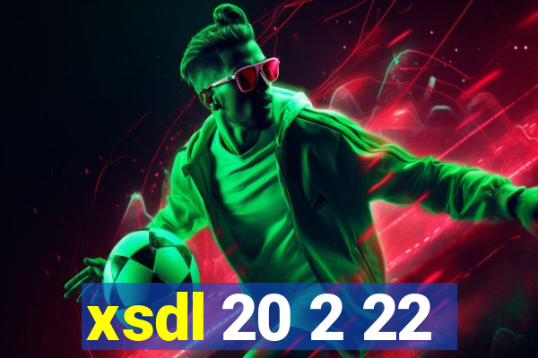 xsdl 20 2 22