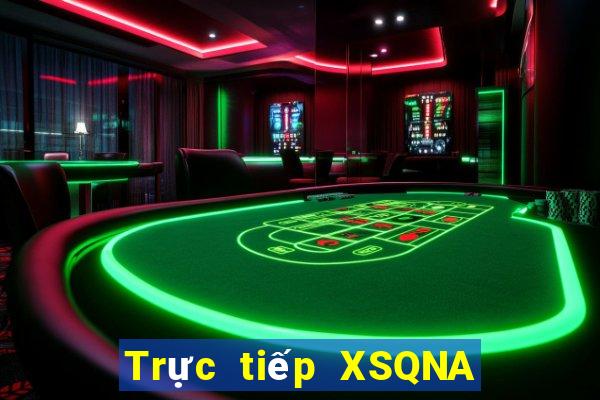 Trực tiếp XSQNA ngày 19