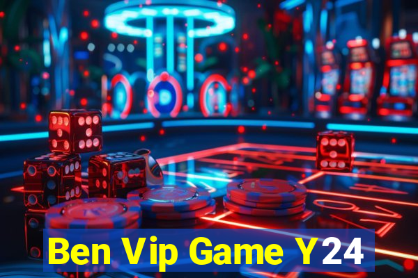 Ben Vip Game Y24