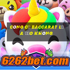 Công cụ Baccarat lừa đảo không