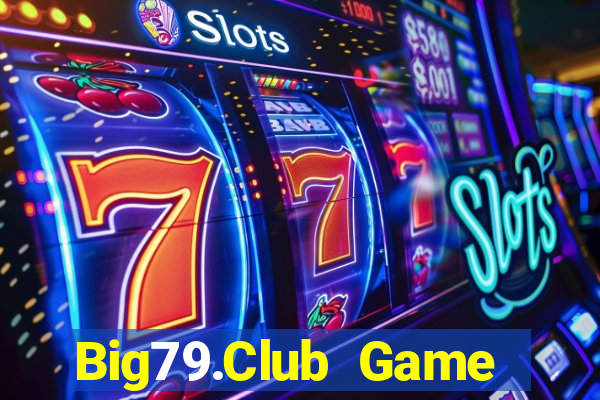 Big79.Club Game Bài 3 Cây Đổi Thưởng