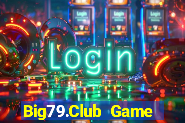 Big79.Club Game Bài 3 Cây Đổi Thưởng