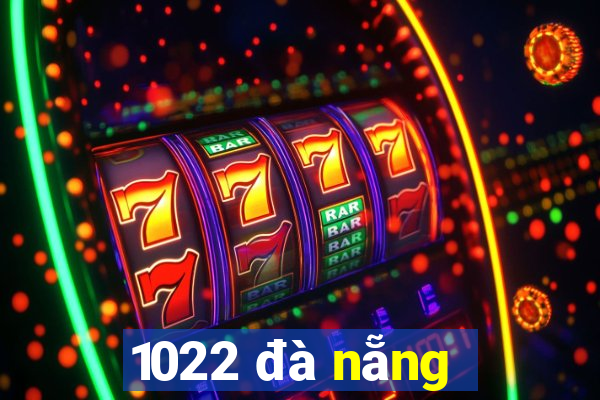 1022 đà nẵng