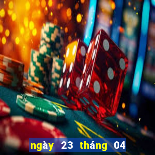 ngày 23 tháng 04 xổ số bạc liêu