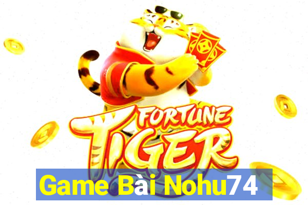 Game Bài Nohu74