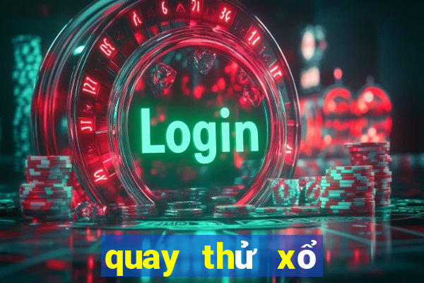 quay thử xổ số miền nam thứ năm hàng tuần