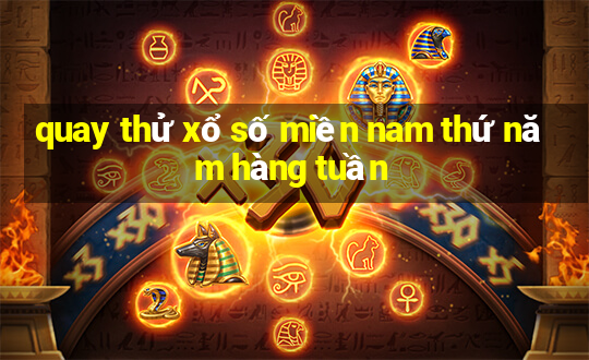 quay thử xổ số miền nam thứ năm hàng tuần