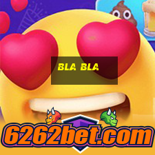 bla bla