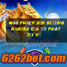 W88 Phiên bản di động Kuaiba của đại phát Tải về