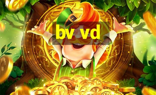 bv vd