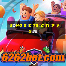 sòng bạc trực tiếp vx88