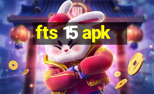 fts 15 apk