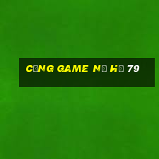 cổng game nổ hũ 79