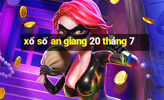 xổ số an giang 20 tháng 7