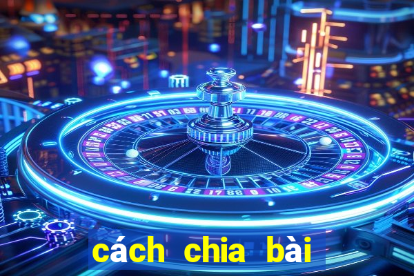 cách chia bài gian lận