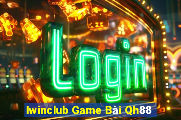 Iwinclub Game Bài Qh88