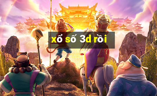 xổ số 3d rồi