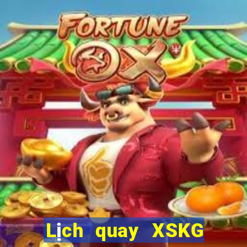 Lịch quay XSKG ngày 20