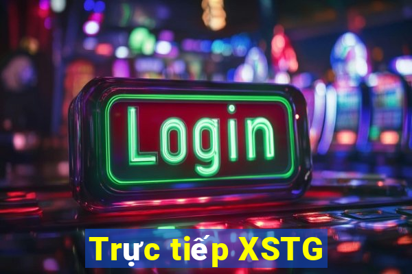 Trực tiếp XSTG