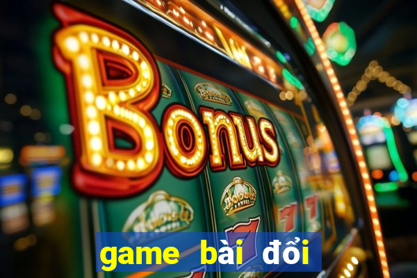 game bài đổi thưởng phê v2