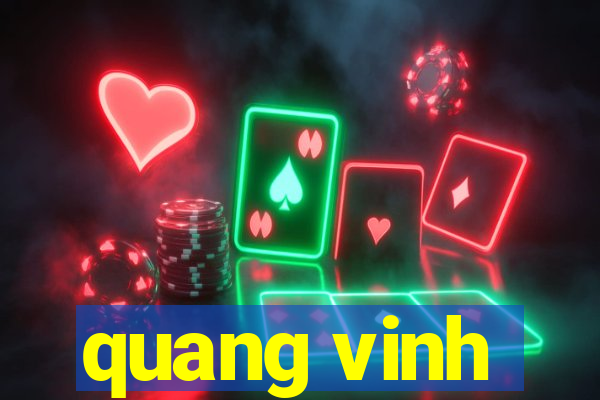 quang vinh