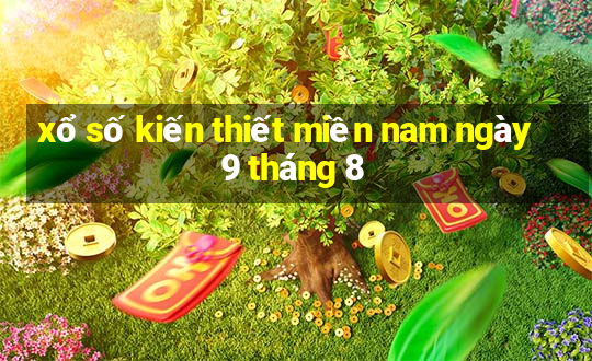 xổ số kiến thiết miền nam ngày 9 tháng 8