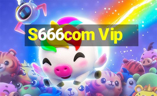 S666com Vip