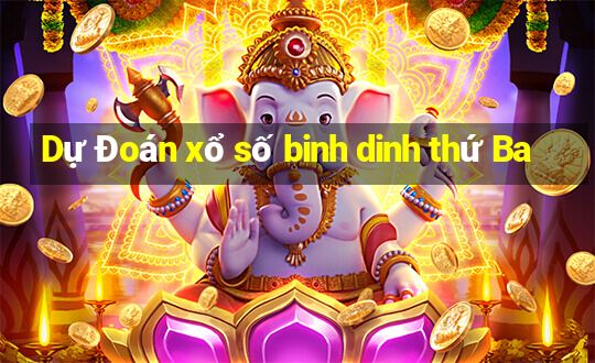 Dự Đoán xổ số binh dinh thứ Ba