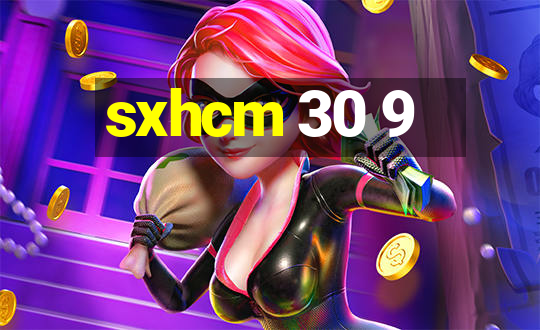 sxhcm 30 9