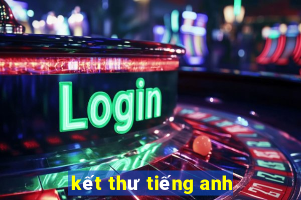 kết thư tiếng anh