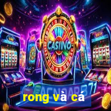 rong và cá