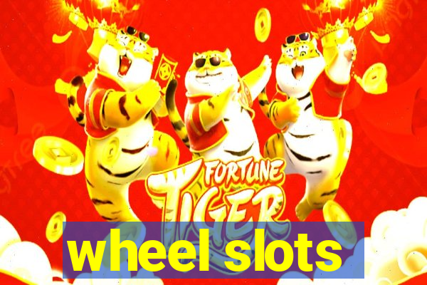 wheel slots