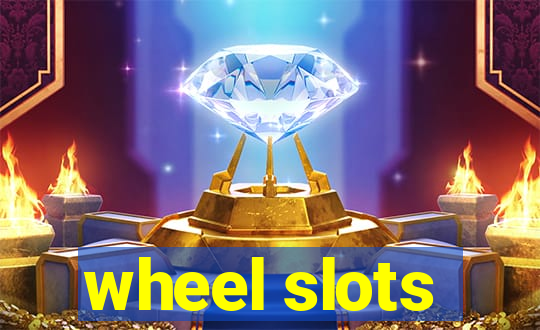 wheel slots