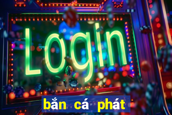 bắn cá phát lộc 86 máy tính