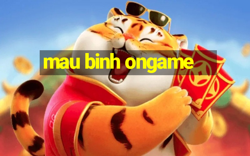 mau binh ongame