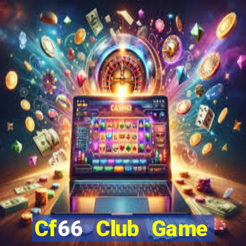 Cf66 Club Game Bài Hát