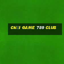 chơi game 789 club