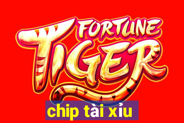 chip tài xỉu