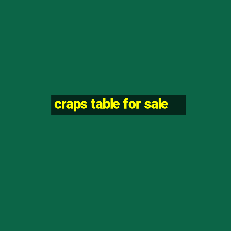 craps table for sale